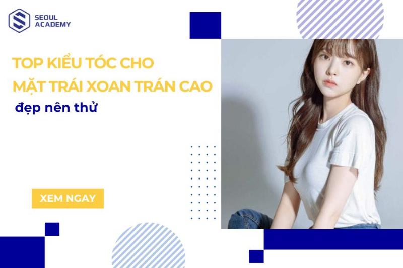 Mặt Trái Xoan Trán Cao