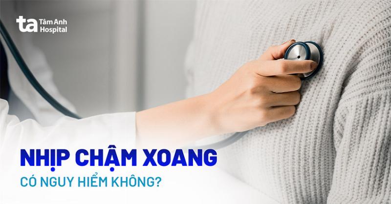 Nhịp xoang chậm là gì? Nguyên nhân và triệu chứng