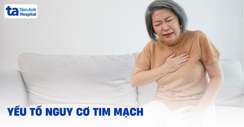 Các yếu tố nguy cơ bệnh tim