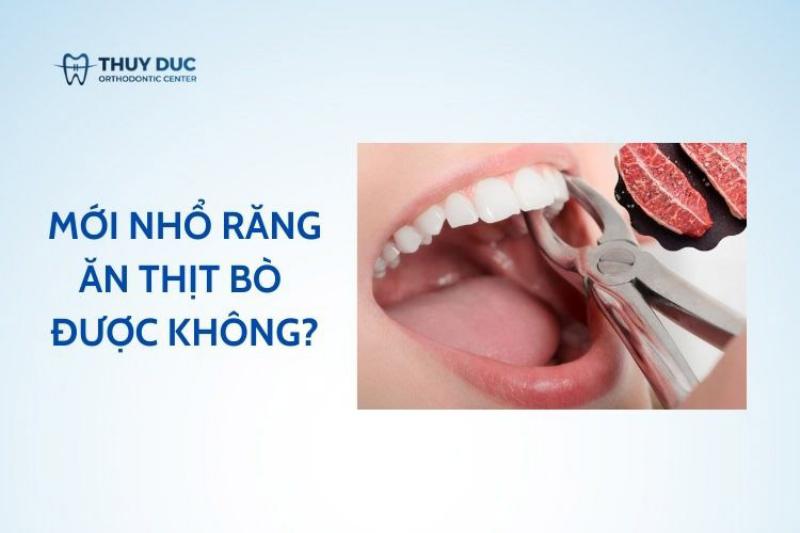 Bị sưng sau khi nhổ răng ăn thịt bò