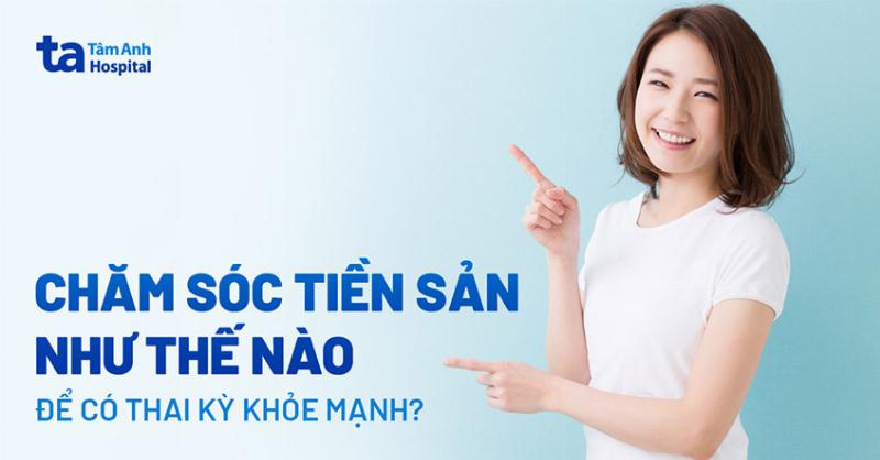 Chăm sóc sức khỏe khi mang thai