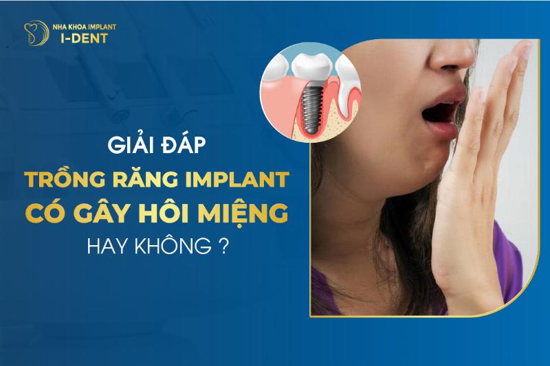 Chế Độ Ăn Uống Ảnh Hưởng Đến Hôi Miệng Sau Khi Trồng Răng Implant