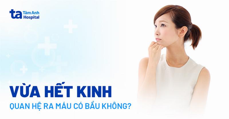 Mới hết kinh 4 ngày lại ra máu có đáng lo ngại? Chuyên gia giải đáp