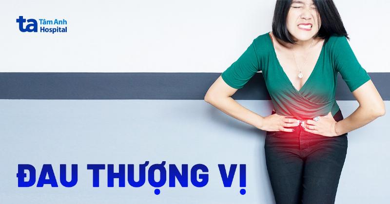 Quy trình khám và chẩn đoán nguyên nhân đau thượng vị dạ dày