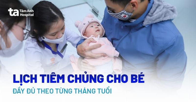 Tổng quan về lịch chích ngừa cho trẻ sơ sinh và tầm quan trọng của việc tuân thủ đúng lịch