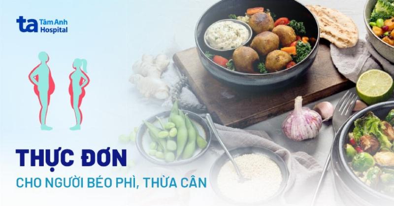 Thực đơn mẫu cho người béo phì với các món ăn lành mạnh