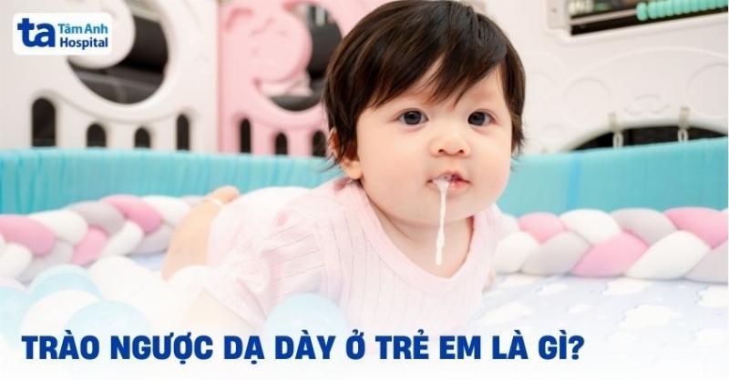 Trào ngược dạ dày ảnh hưởng đến răng miệng trẻ em