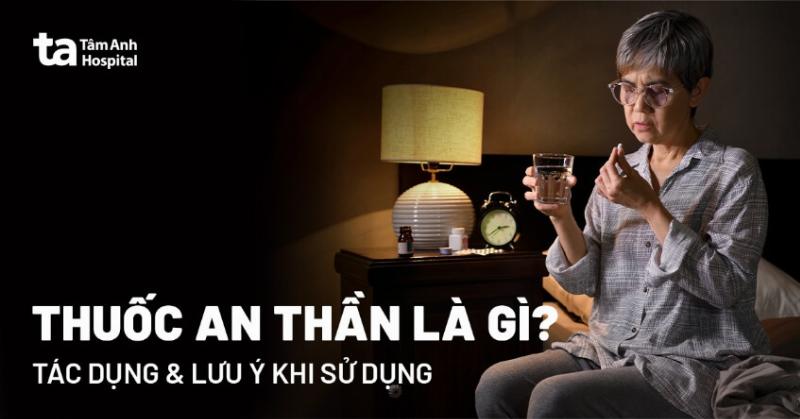Thuốc Ngủ Có Tác Dụng Gì? Hiểu Rõ Để Sử Dụng An Toàn
