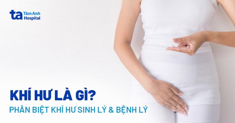 Khí Hư Như Nào Là Bình Thường? Nhận Biết Tín Hiệu Quan Trọng Từ Cơ Thể