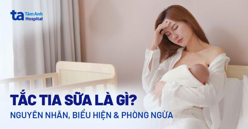 Dấu hiệu bị tắc tia sữa mẹ cần biết ngay